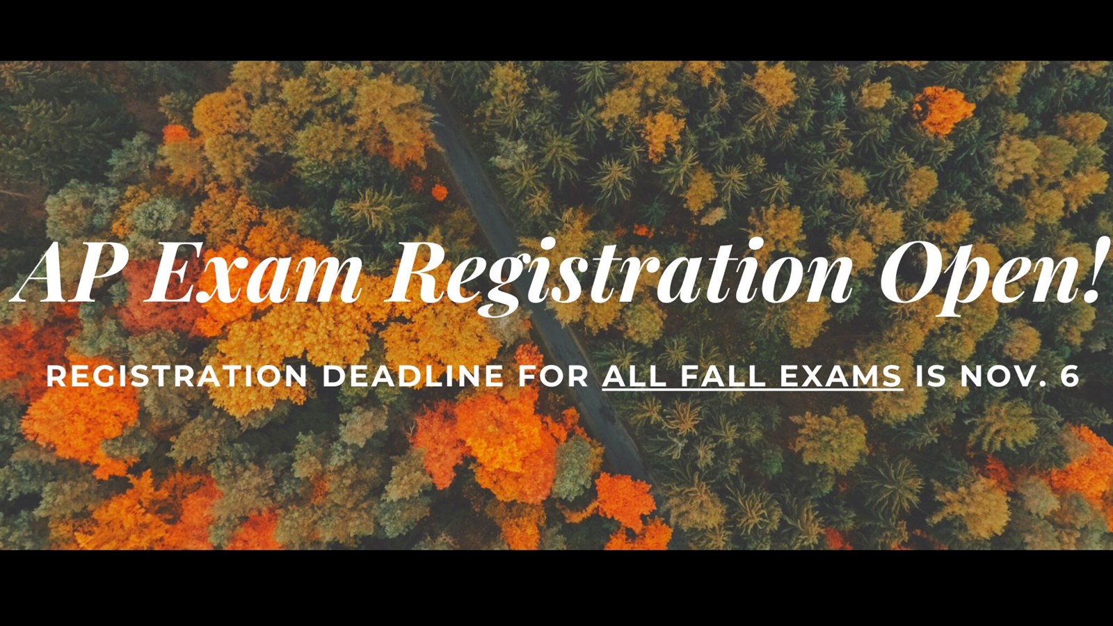 AP EXAM REGISTRATION FOR FALL EXAMS